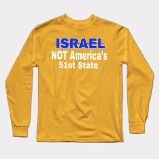 Israel 🚫 America's 51st State - Front Long Sleeve T-Shirt